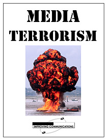 Media Terrorism