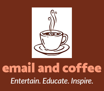 Email and Coffee